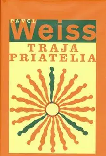 Traja priatelia - Pavol Weiss