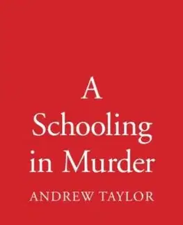 A Schooling in Murder - Andrew Taylor