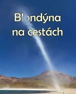 Blondýna na cestách - Jitka Zadražilová