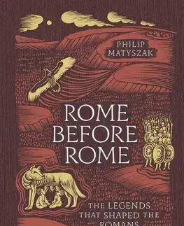 Rome Before Rome - Matyszak Philip