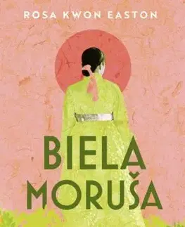 Biela Moruša - Rosa Kwon Easton