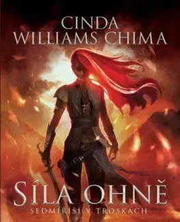 Sedmiříší v troskách 1: Síla ohně - Cinda Williams Chima