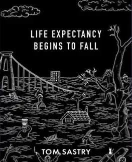Life expectancy begins to fall - Tom Sastry