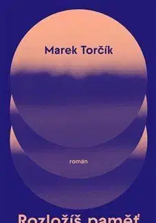Rozložíš paměť - Marek Torčík
