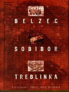 Belzec, Sobibor, Treblinka - Jicchak Arad