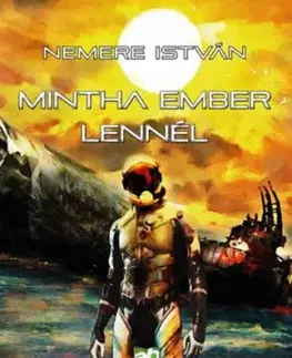 Mintha ember lennél - István Nemere