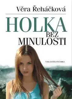 Holka bez minulosti - Věra Řeháčková