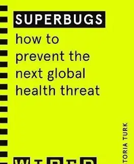 Superbugs (WIRED guides) - Victoria Turk
