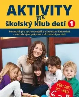 Aktivity pre ŠKD I. pre deti vo veku 6-8 rokov