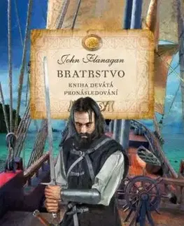 Bratrstvo - Kniha devátá: Pronásledování, 2. vydání - John Flanagan