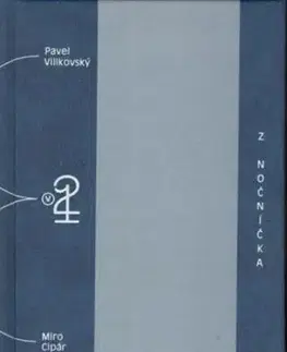 Z nočníčka - Pavel Vilikovský, Miroslav Cipár