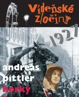 Vídeňské zločiny: Horký červenec 1927 - Andreas Pittler