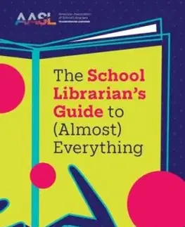 The School Librarian's Guide to (Almost) Everything - Maura Madigan