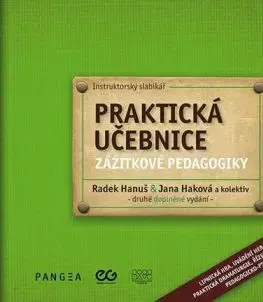 Praktická učebnice zážitkové pedagogiky, 2. vydanie - Radek Hanuš, Jana Haková