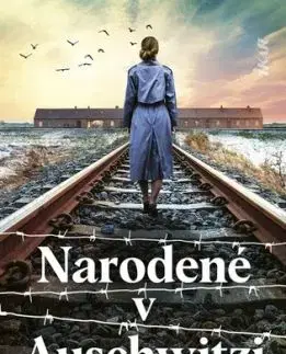 Narodené v Auschwitzi - Anna Stuart