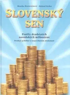 Slovenský sen - Roland Kyška, Monika Ščevovichová
