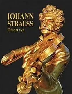 Johann Strauss - Otec a syn - Juliana Weitlaner