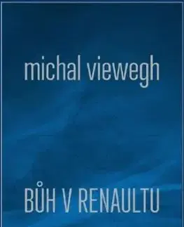 Bůh v renaultu - Michal Viewegh