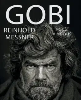 Gobi - Poušť v mé duši - Reinhold Messner