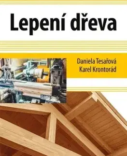Lepení dřeva - Daniela Tesařová, Karel Krontorád