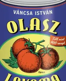 Olasz lakoma - Az itáliai konyha kincseiből - István Váncsa