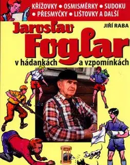 Jaroslav Foglar v hádánkách a vzpomínkách - Jiří Raba