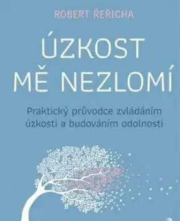 Úzkost mě nezlomí - Robert Řeřicha