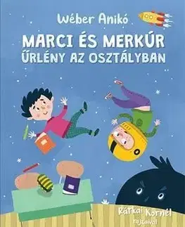 Marci és Merkúr - Űrlény az osztályban - Anikó Wéber