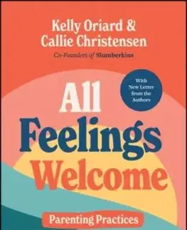 All Feelings Welcome - Callie Christensen, Kelly Oriard