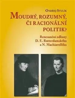 Moudrý, rozumný, či racionální politik? - Ondřej Stulík