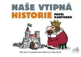 Naše vtipná historie - Pavel Kantorek