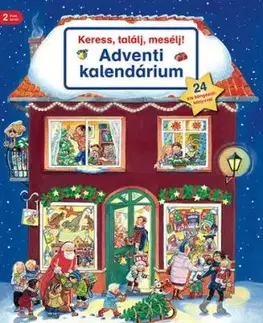 Keress, találj, mesélj! Adventi kalendárium - Keress, találj, mesélj! - Susanne Gernhäuser