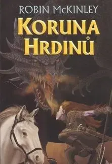 Koruna Hrdinů - Robin McKinley