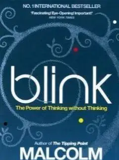 Blink: The Power of Thinking ... - Malcolm Gladwell