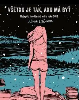 Všetko je tak, ako má byť - Nina LaCour