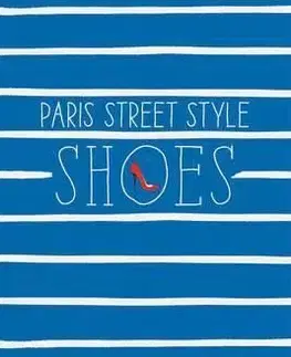 Paris Street Style: Shoes - Isabelle Thomas, Frederique Veysset