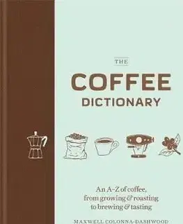 The Coffee Dictionary - Maxwell Colonna-Dashwood