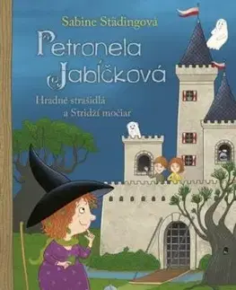 Petronela Jabĺčková 11: Hradné strašidlá a Stridží močiar - Sabine Städing