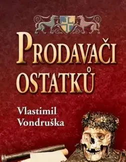 Prodavači ostatků, 4. vydání - Vlastimil Vondruška