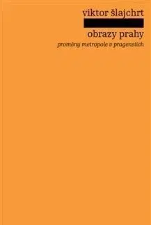 Obrazy Prahy - Viktor Šlajchrt