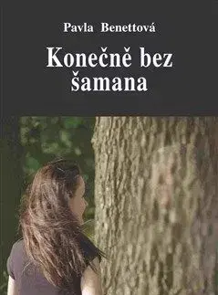 Konečně bez šamana - Pavla Benettová