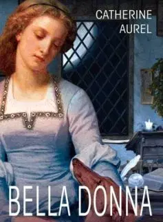 Bella Donna - Paní Mantovy - Catherine Aurel
