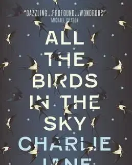 All the Birds in the Sky - Charlie Jane Anders