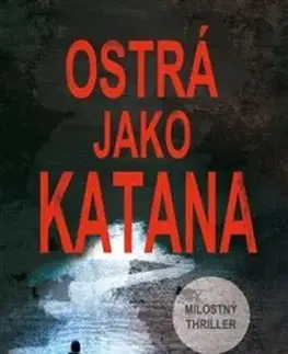 Ostrá jako katana - Ivana Vostřáková
