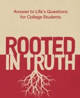 Rooted in Truth - Jonathan A. Wood, Trent A. Rogers