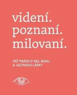 videní. poznaní. milovaní. - Gary Chapman, R. York Moore