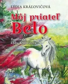 Môj priateľ Belo - Lýdia Kráľovičová, Lýdia Kráľovičová
