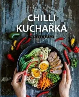 Chilli kuchařka, 2. vydání - Kateřina Bičíková