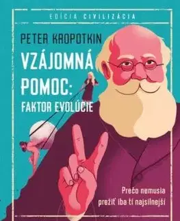 Vzájomná pomoc: faktor evolúcie - Peter Kropotkin