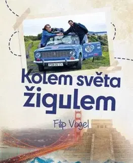 Kolem světa žigulem - Filip Vogel